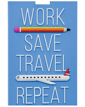 Adventure luggage tags WORK SAVE TRAVEL REPEAT