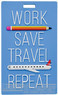 Adventure luggage tags WORK SAVE TRAVEL REPEAT